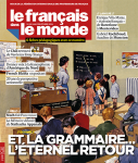 450 - janvier - février 2024 - Et la grammaire ... l'éternel retour vignette