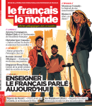 457 - mars - avril 2025 - Enseigner le français parlé aujourd'hui vignette